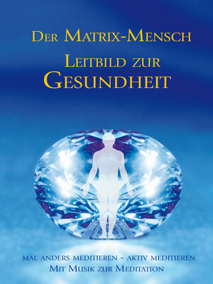 cover image of Der Matrix Mensch--Leitbild zur Gesundheit
